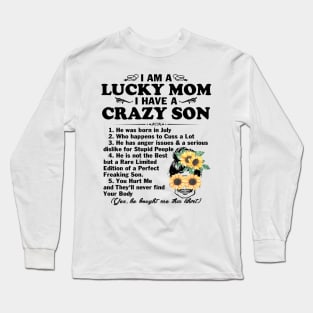 Sunflower I Am A Lucky Mom I Have A July Crazy Son Mother's Day Gift Long Sleeve T-Shirt